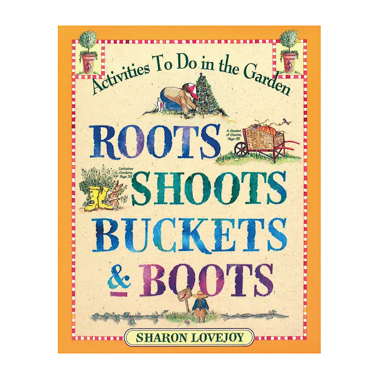 Roots, Shoots, Buckets & Boots