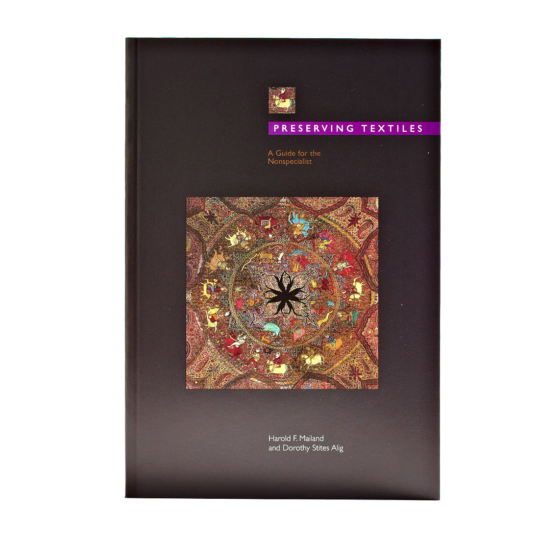 Preserving Textiles: A Guide for the Non-Specialist