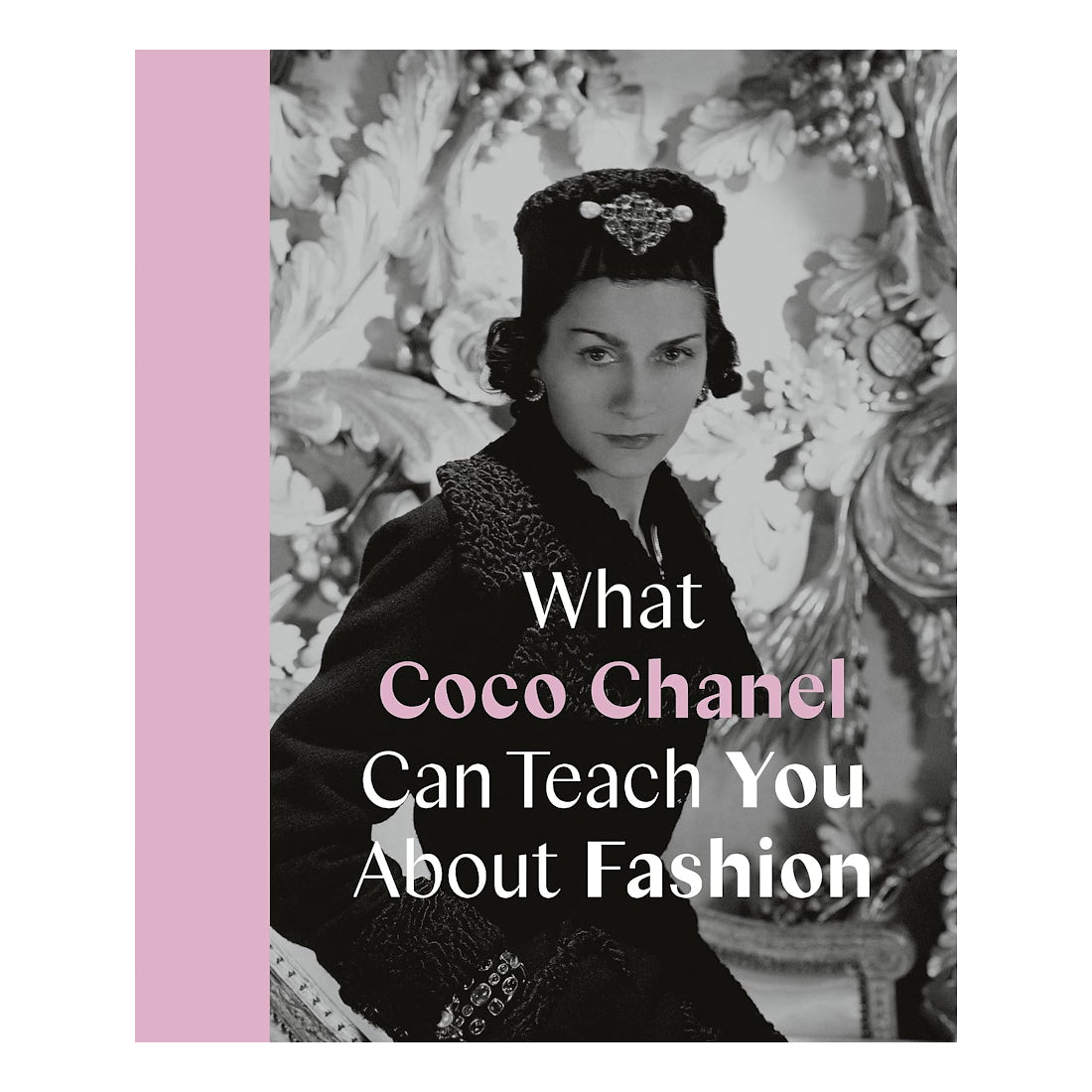 What Coco Chanel Can Teach You About Fashion