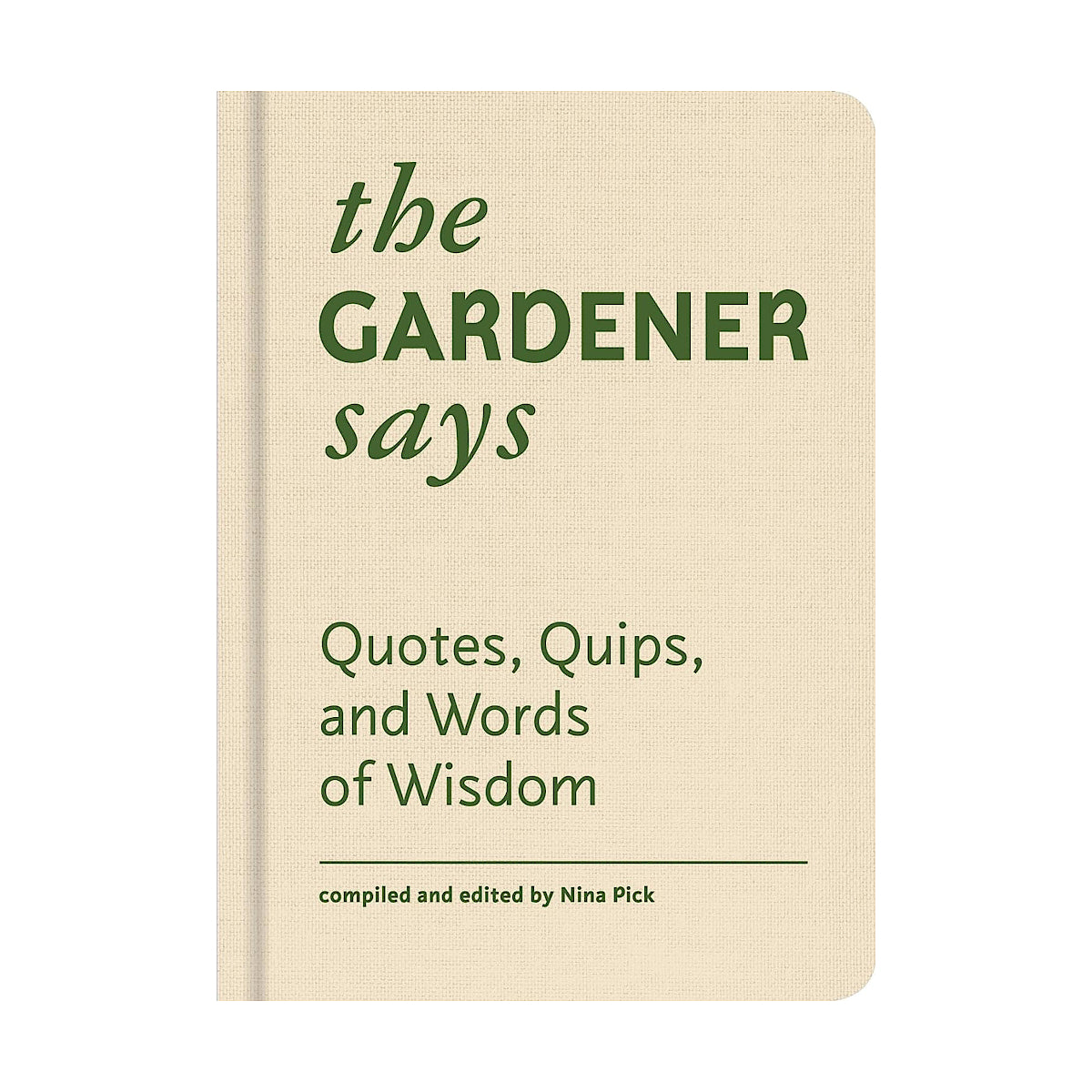 The Gardener Says