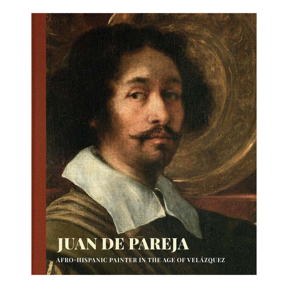 Juan de Pareja: Afro-Hispanic Painter in the Age of Velazquez