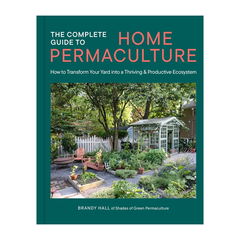 The Complete Guide to Home Permaculture