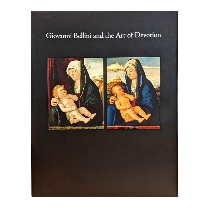 Giovanni Bellini and the Art of Devotion