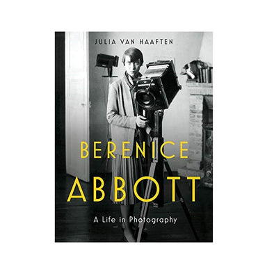 Berenice Abbot: A Life in Photography
