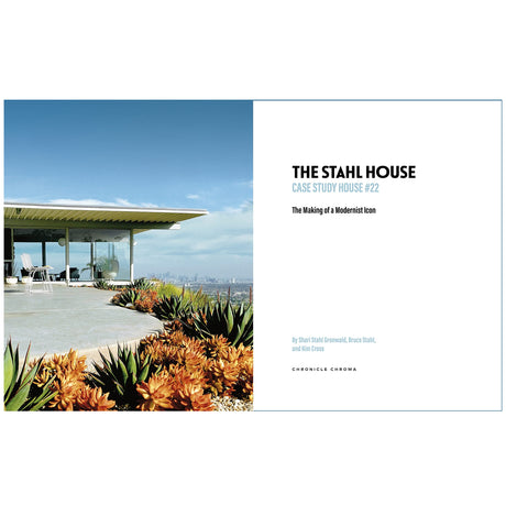 The Stahl House: Case Study House #22: The Making of a Modernist Icon